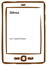 E-kniha Dilema - Jan Vojtěch Binder