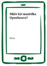 E-kniha Může být manželka OpenSource? - Mirun