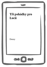 E-kniha Tři pohádky pro Lucii - Denny Newman