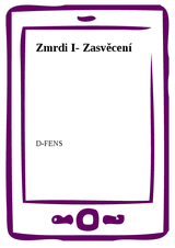 E-kniha Zmrdi I- Zasvěcení - D- FENS
