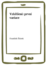 E-kniha Vzkříšení: první variace - František Štístek