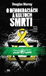 E-kniha O demokraciách a kultoch smrti - Douglas Murray