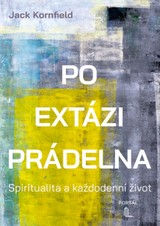 E-kniha Po extázi prádelna - Spiritualita a každodenní život - Jack Kornfield
