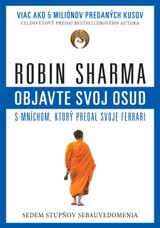 E-kniha Objavte svoj osud s mníchom, ktorý predal svoje ferrari - Robin Sharma