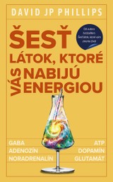 E-kniha Šesť látok, ktoré vás nabijú energiou - David JP Phillips