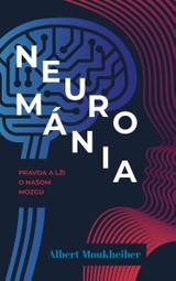 E-kniha Neurománia: Pravda a lži o našom mozgu - Albert Moukheiber