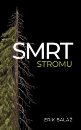 E-kniha Smrt stromu - Erik Baláž