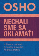 E-kniha Nechali sme sa oklamať! - Osho