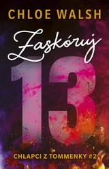 E-kniha Zaskóruj 13 - Chloe Walsh