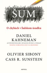 E-kniha Šum - Daniel Kahneman, Olivier Sibony, Cass R. Sunstein