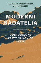 E-kniha Moderní bádatelia - Robert Twigger a Robin Hanbury-Tenison