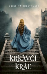 E-kniha Krkavčí kráľ - Kristína Brestenská