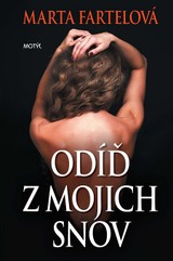 E-kniha Odíď z mojich snov - Marta Fartelová