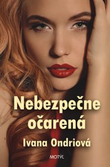 E-kniha Nebezpečne očarená - Ivana Ondriová