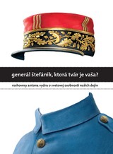 E-kniha Generál Štefánik, ktorá tvár je vaša? - Anton Vydra