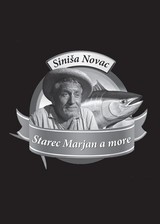 E-kniha Starec Marjan a more - Siniša Novac