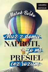 E-kniha Muž z domu naproti, čo mi prešiel cez rozum - Marek Boško