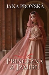 E-kniha Princezná z Izmiru - Jana Pronská