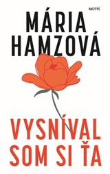 E-kniha Vysníval som si ťa - Mária Hamzová