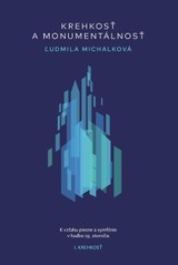 E-kniha Krehkosť a monumentálnosť - 1. Krehkosť - Ľudmila Michalková