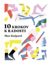 E-kniha 10 krokov k radosti - Max Kašparů
