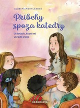 E-kniha Príbehy spoza katedry - Alžbeta Mohyláková