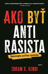 E-kniha Ako byť antirasista - Ibram X. Kendi