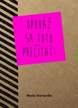 E-kniha Opováž sa toto prečítať! - Marka Staviarska