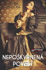 E-kniha Nepoškvrnená povesť - Martina Hlubocká