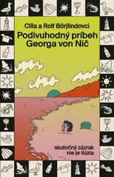 E-kniha Podivuhodný príbeh Georga von Nič - Cilla Börjlind, Rolf Börjlind