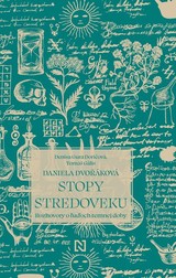 E-kniha Stopy stredoveku - Tomáš Gális, Denisa Gura Doričová, Daniela Dvořáková