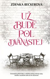 E-kniha Už bude pol dvanástej - Zdenka Becker