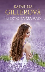 E-kniha Niekto ťa má rád - Katarína Gillerová