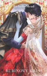 E-kniha Pokrevní pouta 6: Rubínový kruh - Richelle Mead
