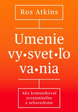 E-kniha Umenie vysvetľovania - Ros Atkins