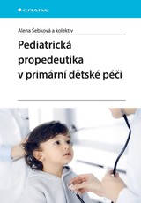 E-kniha Pediatrická propedeutika v primární péči - Alena Šebková