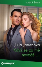 E-kniha Když se za mě nevdáš…! - Julia Jamesová