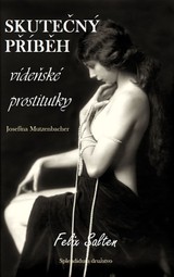 E-kniha Skutečný příběh vídeňské prostitutky   - Felix Salten