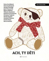 E-kniha Ach, ty děti - Viktorie Hanišová, Bianca Bellová, Marek Epstein, Michal Viewegh, Boris Dočekal, Petra Dvořáková, Kristýna Trpková, Jana Poncarová, Petra Soukupová
