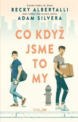 E-kniha Co když jsme to my - Adam Silvera, Becky Albertalli