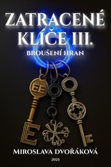 E-kniha Z(a)tracené klíče III: Broušení hran - Miroslava Dvořáková