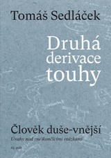 E-kniha Druhá derivace touhy I. - Člověk duše-vnější - Tomáš Sedláček
