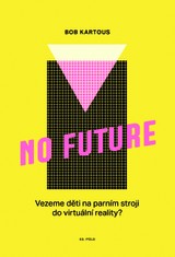 E-kniha NO FUTURE - Bob Kartous
