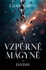 E-kniha Vzpurné mágyně - Laurie Forest