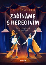 E-kniha Začínáme s herectvím - Petr Potter