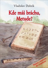 E-kniha Kde máš, bráchu, Metude - Vladislav Dolník