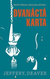 E-kniha Dvanáctá karta - Jeffery Deaver