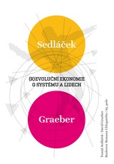 E-kniha (R)evoluční ekonomie: o systému a lidech - Tomáš Sedláček, David Graeber, Roman Chlupatý