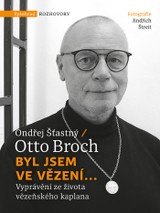 E-kniha Byl jsem ve vězení... - Ondřej Šťastný, Otto Broch