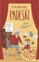E-kniha Už mi dávno není padesát - Hana Hřebejková